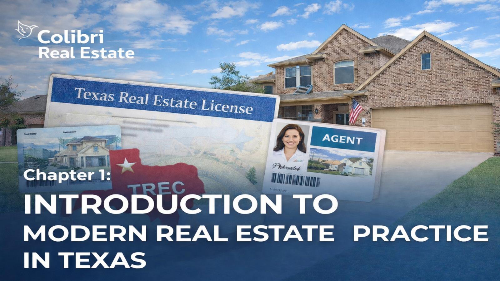 Chapter 1: Introduction to Modern Real Estate Practice in Texas
