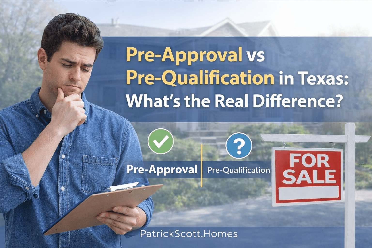 Pre-Approval vs Pre-Qualification in Texas: What’s the Real Difference?