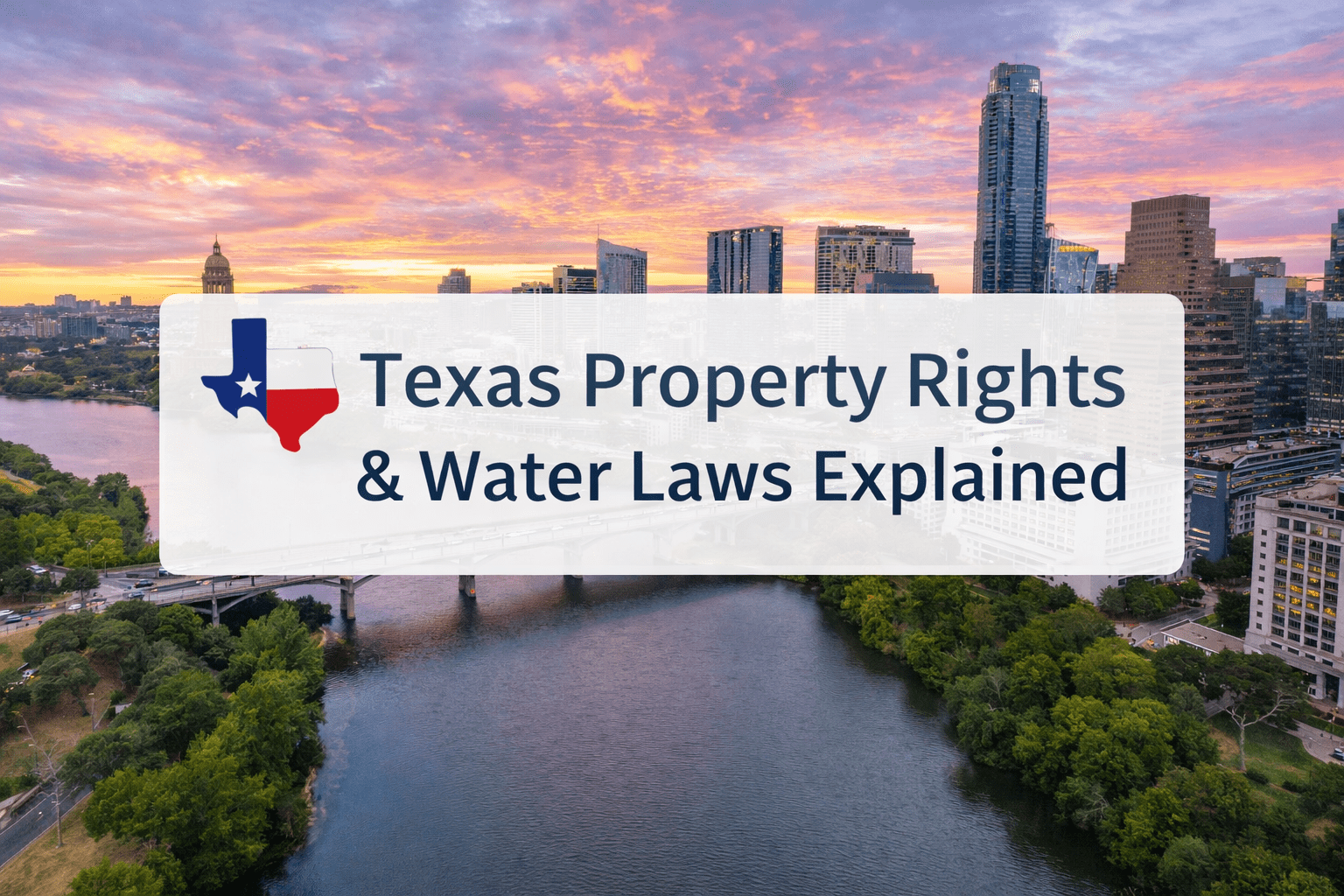 Texas Property Rights and Water Laws Explained