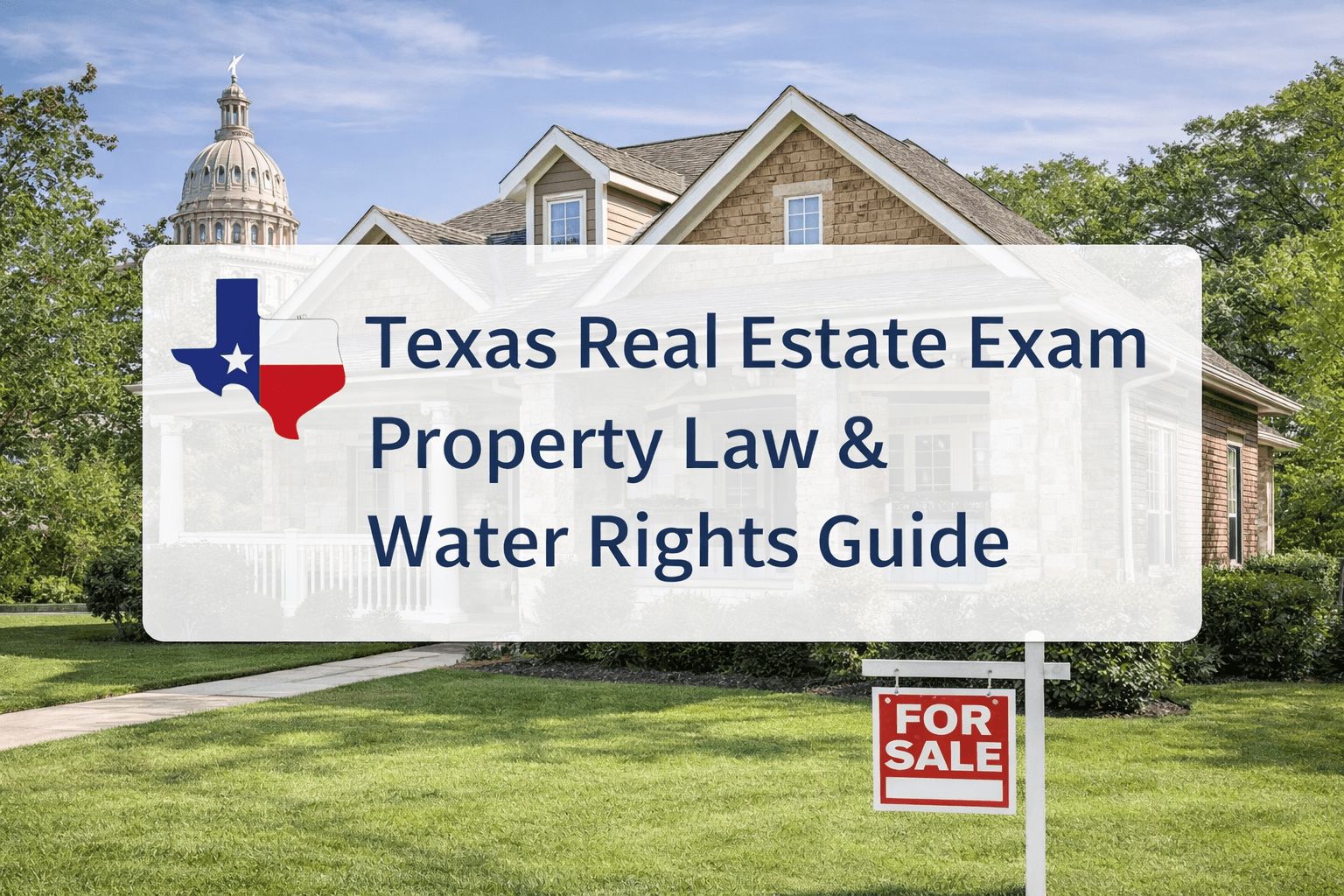 Texas Real Estate Exam Property Law Guide