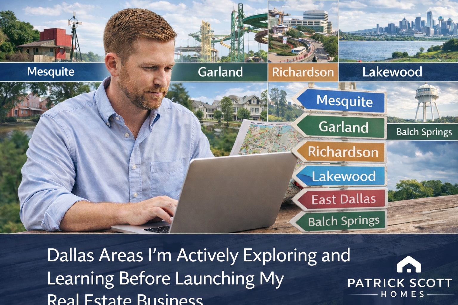 Dallas Areas I’m Actively Exploring and Learning Before Launching My Real Estate Business